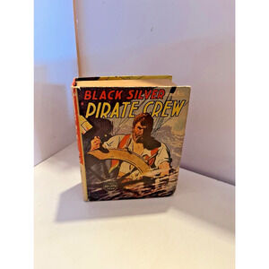 The Big Little Book Black Silver and his Pirate Crew with Tom Trojan